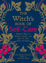 Book cover for The Witch's Book of Self-Care: Magical Ways to Pamper, Soothe, and Care for Your Body and Spirit