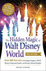 Book cover for The Hidden Magic of Walt Disney World, 3rd Edition: Over 600 Secrets of the Magic Kingdom, Epcot, Disney's Hollywood Studios, and Disney's Animal King