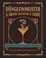 Book cover for Düngeonmeister: 75 Epic RPG Cocktail Recipes to Shake Up Your Campaign