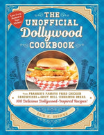 Book cover for The Unofficial Dollywood Cookbook: From Frannie's Famous Fried Chicken Sandwiches to Grist Mill Cinnamon Bread, 100 Delicious Dollywood-Inspired Recip