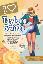 Book cover for I Love Taylor Swift: An Unofficial Fan Journal