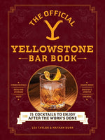 Book cover for Official Yellowstone Bar Book: 75 Cocktails to Enjoy After the Work's Done