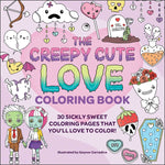 Book cover for Creepy Cute Love Coloring Book: 30 Sickly Sweet Coloring Pages That You'll Love to Color!