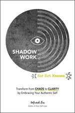 Book cover for Shadow Work for Hot Messes: Transform from Chaos to Clarity by Embracing Your Authentic Self