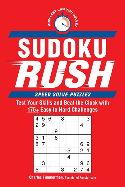 Book cover for Sudoku Rush: Test Your Skills and Beat the Clock with 175+ Easy to Hard Challenges