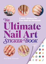 Book cover for Ultimate Nail Art Sticker Book: 1,000+ Stickers for Your Nail Art Moment!