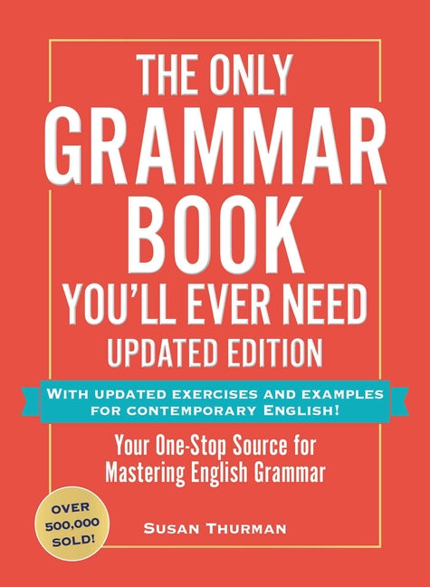 Book cover for Only Grammar Book You'll Ever Need, Updated Edition: Your One-Stop Source for Mastering English Grammar