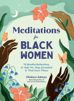 Book cover for Meditations for Black Women: 75 Mindful Reflections to Help You Stay Grounded & Find Inner Peace
