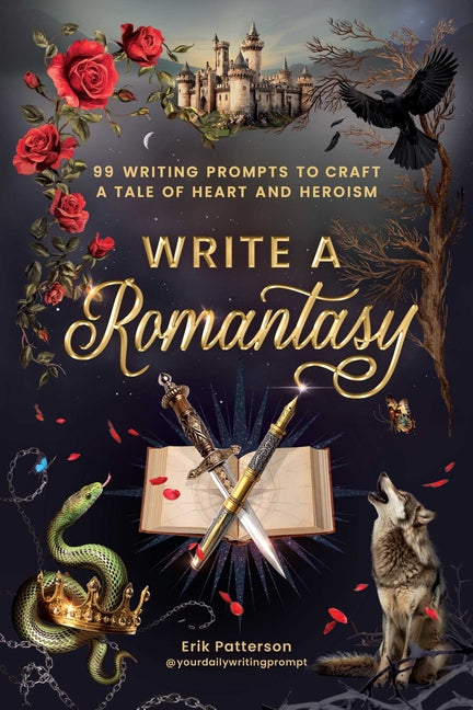 Book cover for Write a Romantasy: 99 Writing Prompts to Craft a Tale of Heart and Heroism