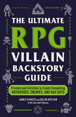 Book cover for Ultimate RPG Villain Backstory Guide: Prompts and Activities to Create Compelling Antiheroes, Enemies, and Bad Guys