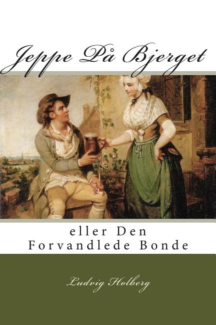 Book cover for Jeppe På Bjerget: eller Den Forvandlede Bonde