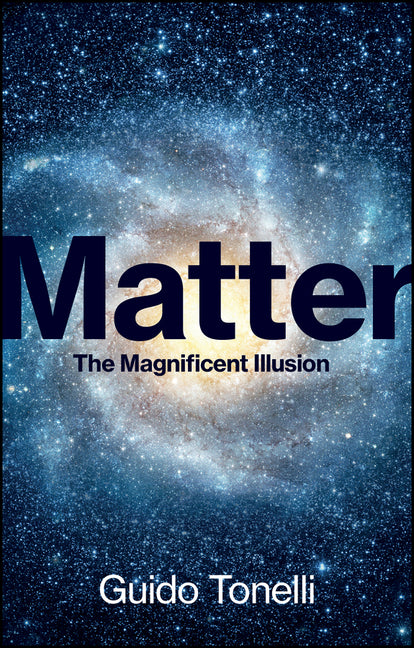 Book cover for Matter: The Magnificent Illusion