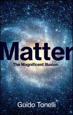 Book cover for Matter: The Magnificent Illusion
