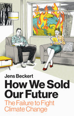 Book cover for How We Sold Our Future: The Failure to Fight Climate Change