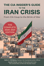 Book cover for CIA Insider's Guide to the Iran Crisis: From CIA Coup to the Brink of War