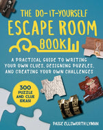 Book cover for Do-It-Yourself Escape Room Book: A Practical Guide to Writing Your Own Clues, Designing Puzzles, and Creating Your Own Challenges