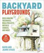 Book cover for Backyard Playgrounds: Build Amazing Treehouses, Ninja Projects, Obstacle Courses, and More!