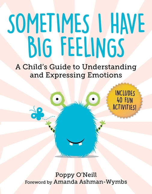 Book cover for Sometimes I Have Big Feelings: A Child's Guide to Understanding and Expressing Emotions