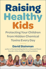 Book cover for Raising Healthy Kids: How to Protect Your Children from Hidden Chemical Toxins