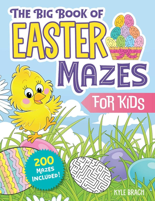 Book cover for Big Book of Easter Mazes for Kids: 200 Mazes Included (Ages 4-8) (Includes Easy, Medium, and Hard Difficulty Levels)
