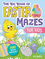 Book cover for Big Book of Easter Mazes for Kids: 200 Mazes Included (Ages 4-8) (Includes Easy, Medium, and Hard Difficulty Levels)