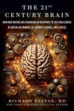 Book cover for 21st Century Brain: How Our Brains Are Changing in Response to the Challenges of Social Networks, Ai, Climate Change, and Stress