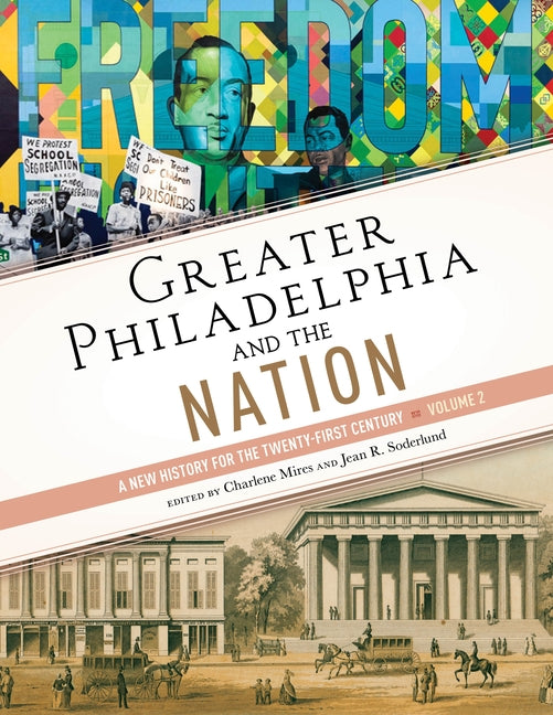 Book cover for Greater Philadelphia and the Nation: A New History for the Twenty-First Century, Volume 2