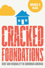 Book cover for Cracked Foundations: Debt and Inequality in Suburban America