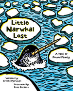 Book cover for Little Narwhal Lost: A Tale of Found Family