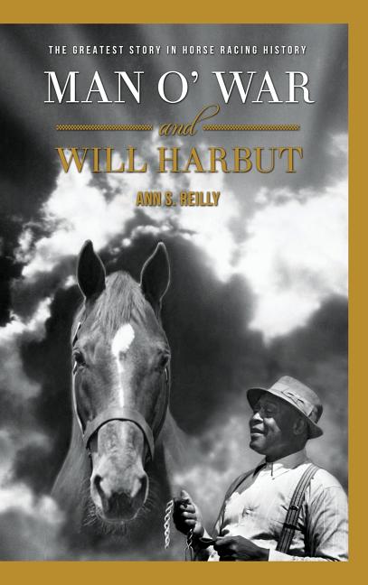 Book cover for Man O' War and Will Harbut: The Greatest Story in Horse Racing History