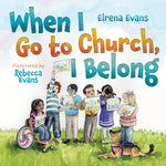 Book cover for When I Go to Church, I Belong: Finding My Place in God's Family as a Child with Special Needs