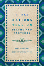 Book cover for First Nations Version Psalms and Proverbs: An Indigenous Bible Translation