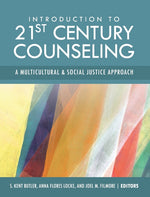 Book cover for Introduction to 21st Century Counseling: A Multicultural and Social Justice Approach