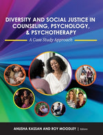Book cover for Diversity and Social Justice in Counseling, Psychology, and Psychotherapy: A Case Study Approach