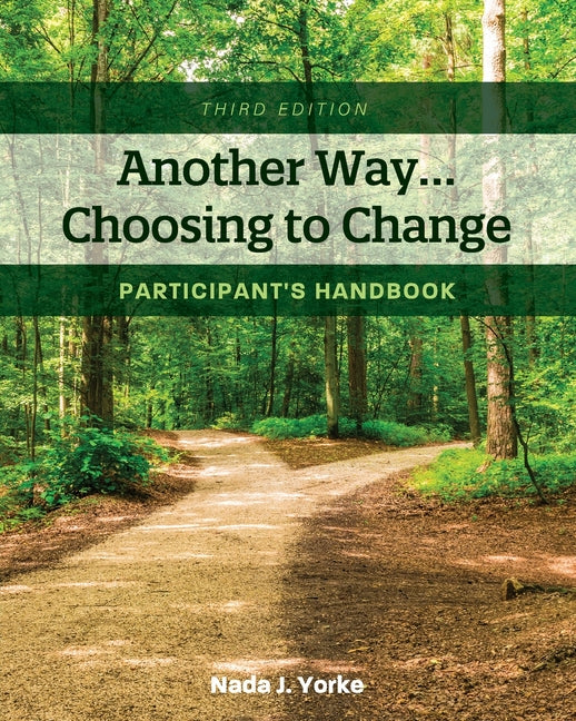 Book cover for Another Way...Choosing to Change: Participant's Handbook