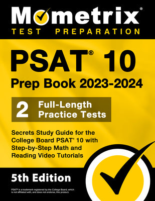 Book cover for PSAT 10 Prep Book 2023 and 2024 - 2 Full-Length Practice Tests, Secrets Study Guide for the College Board PSAT 10 with Step-by-Step Math and Reading V