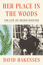 Book cover for Her Place in the Woods: The Life of Helen Hoover
