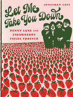 Book cover for Let Me Take You Down: Penny Lane and Strawberry Fields Forever