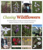 Book cover for Chasing Wildflowers: An Adventurous Guide to Finding Minnesota's Native Flowers in Their Unique Habitats