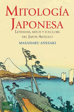 Book cover for Mitología Japonesa: Mitos, Leyendas y Folclore del Japón Antiguo