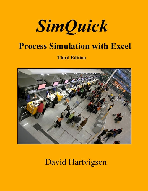SimQuick: Process Simulation with Excel, 3rd Edition – Allstora