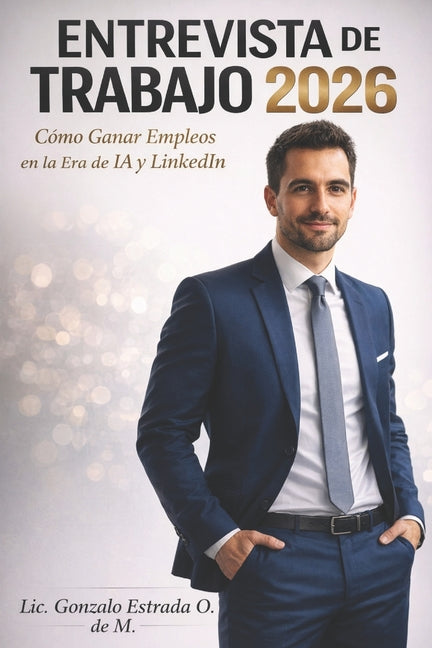 Book cover for Entrevista de Trabajo: Como usar la entrevista de trabajo a tu favor para conseguir empleo.