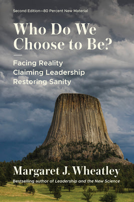 Book cover for Who Do We Choose to Be?, Second Edition: Facing Reality, Claiming Leadership, Restoring Sanity