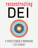 Book cover for Reconstructing Dei: A Practitioner's Workbook