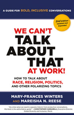Book cover for We Can't Talk about That at Work! Second Edition: How to Talk about Race, Religion, Politics, and Other Polarizing Topics