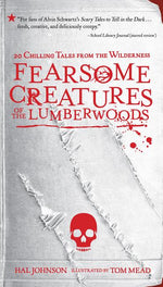 Book cover for Fearsome Creatures of the Lumberwoods: 20 Chilling Tales from the Wilderness