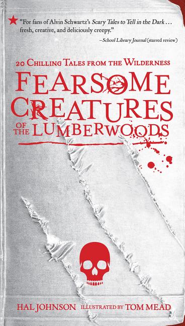 Book cover for Fearsome Creatures of the Lumberwoods: 20 Chilling Tales from the Wilderness