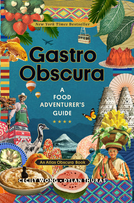 Book cover for Gastro Obscura: A Food Adventurer's Guide