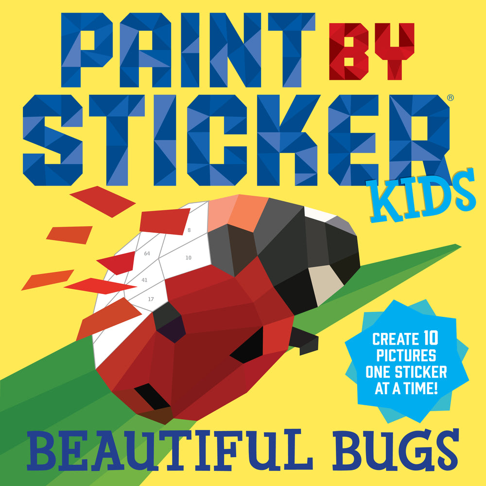 Book cover for Paint by Sticker Kids: Beautiful Bugs: Create 10 Pictures One Sticker at a Time! (Kids Activity Book, Sticker Art, No Mess Activity, Keep Kids Busy)