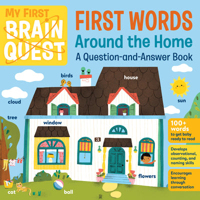 Book cover for My First Brain Quest First Words: Around the Home: A Question-And-Answer Book